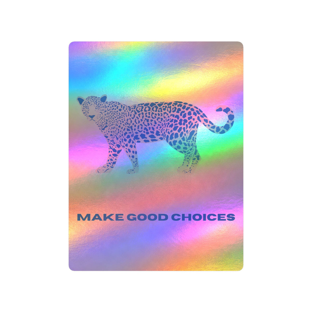 "Make Good Choices" Sticker