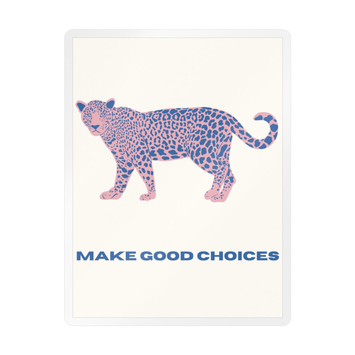 "Make Good Choices" Sticker