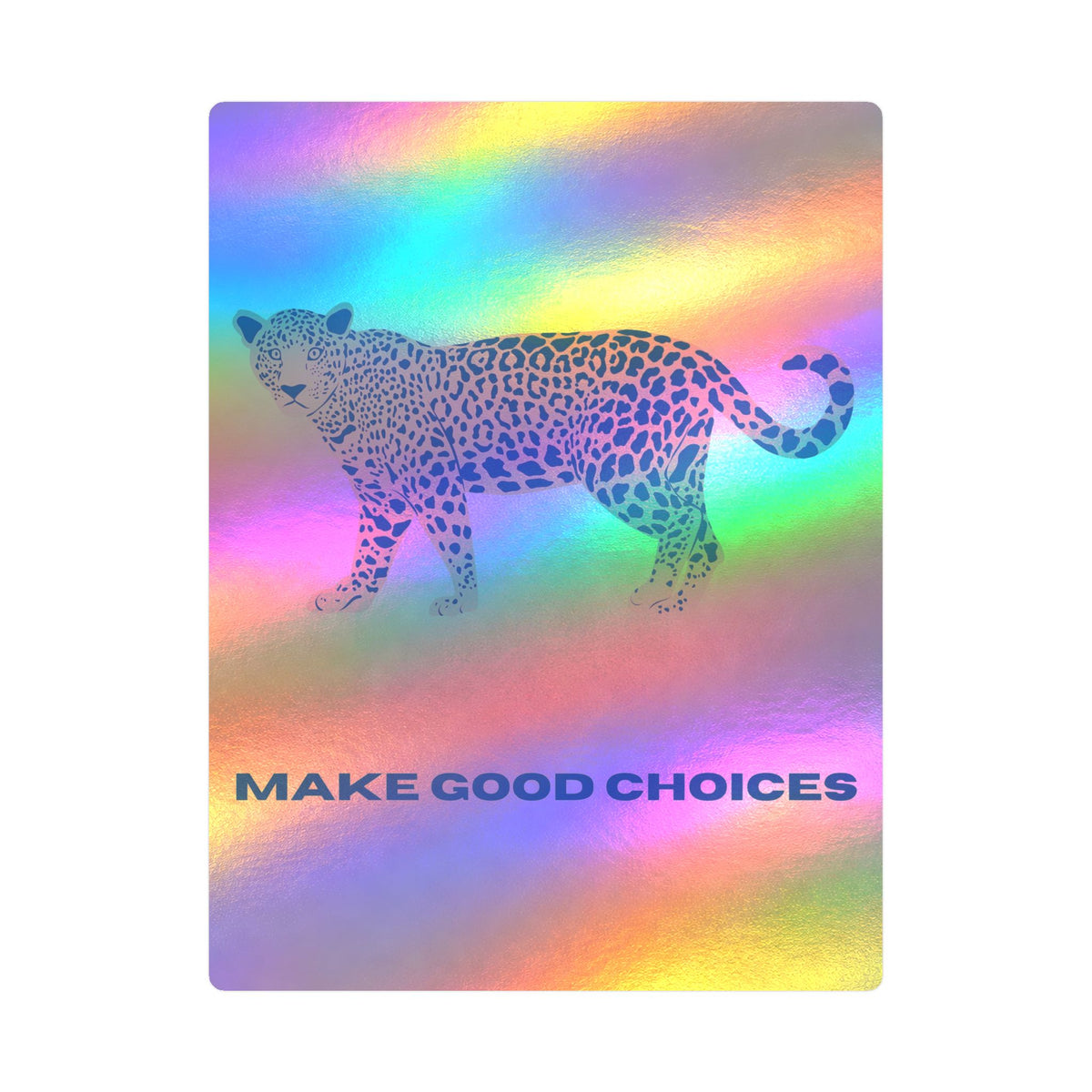 "Make Good Choices" Sticker
