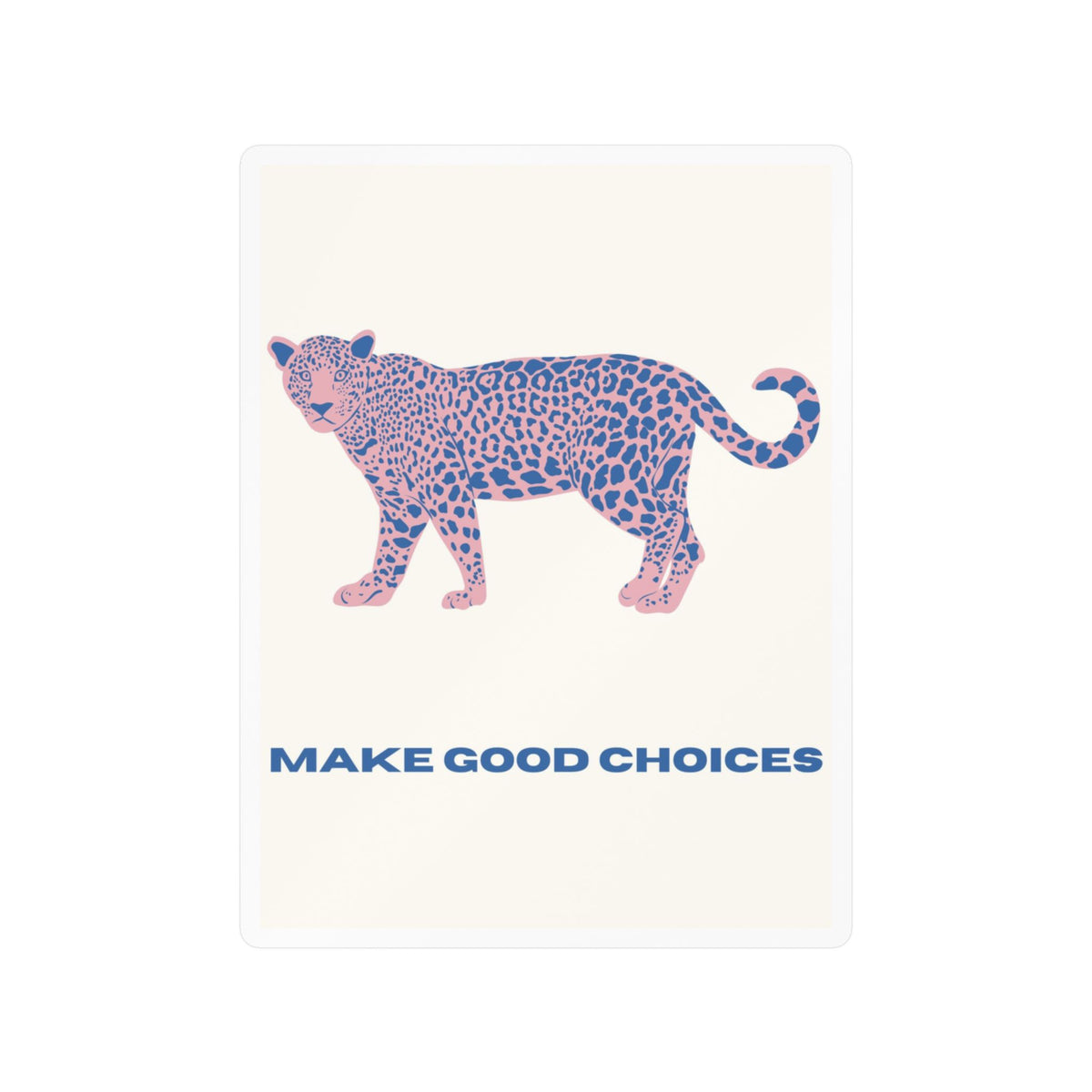 "Make Good Choices" Sticker