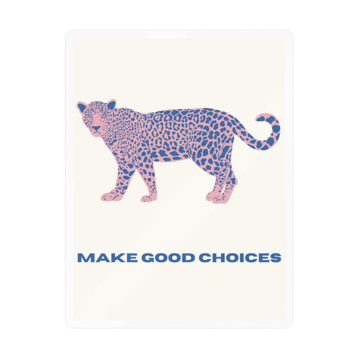 "Make Good Choices" Sticker