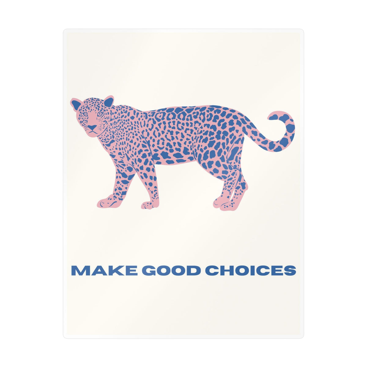 "Make Good Choices" Sticker