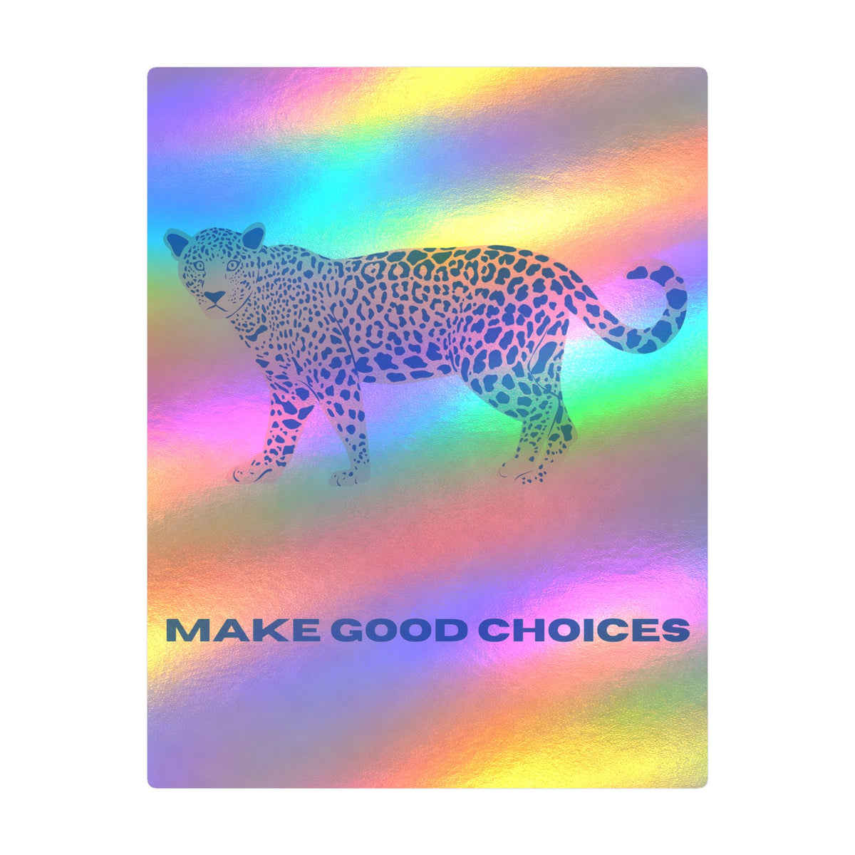 "Make Good Choices" Sticker