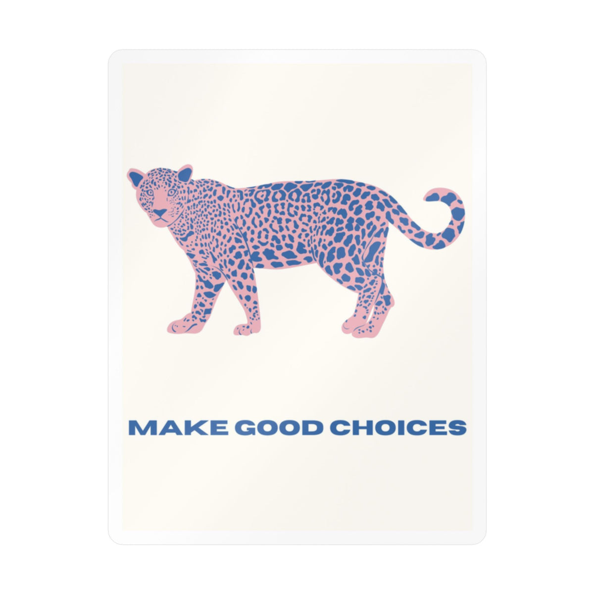 "Make Good Choices" Sticker
