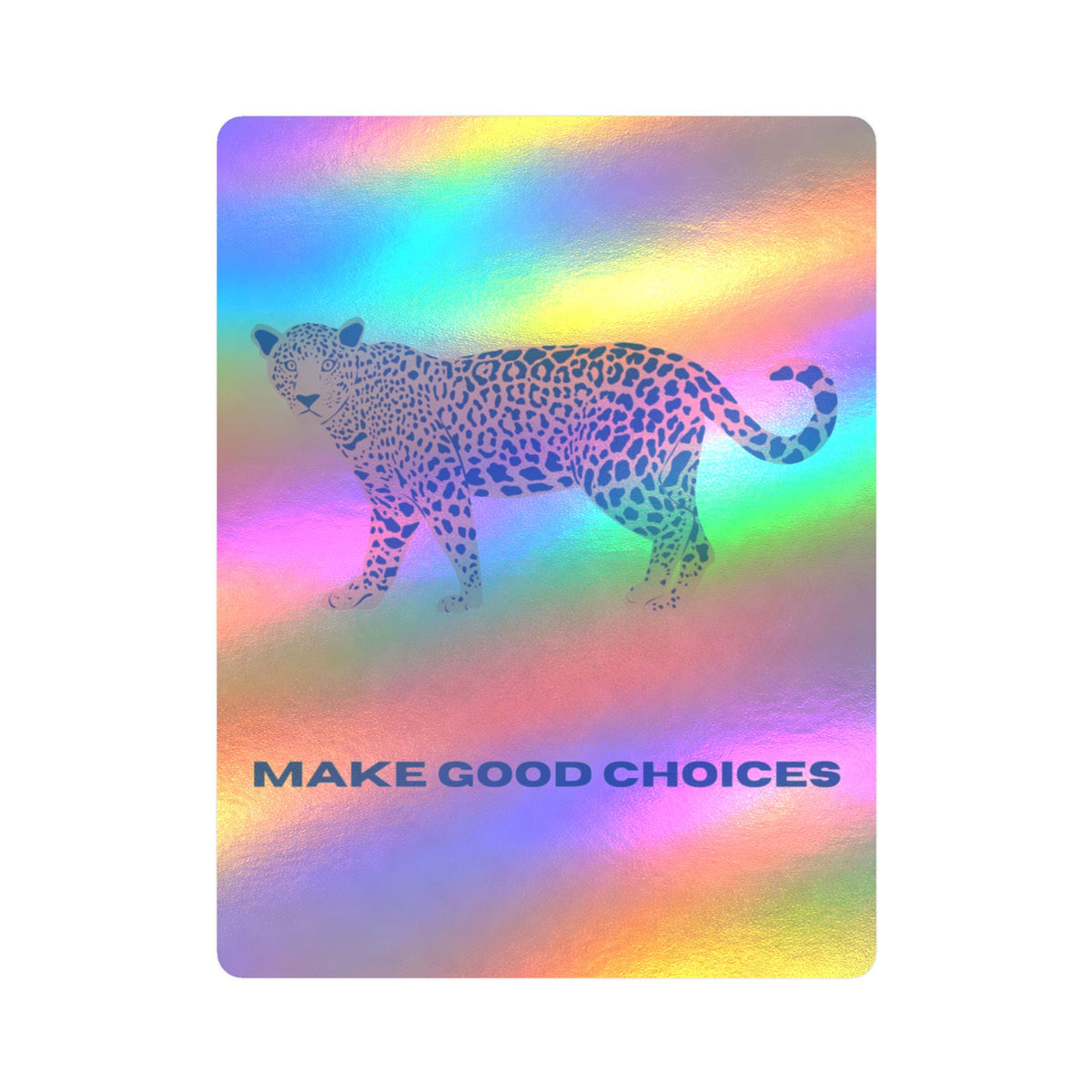 "Make Good Choices" Sticker