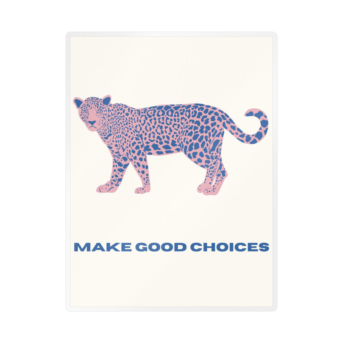 "Make Good Choices" Sticker