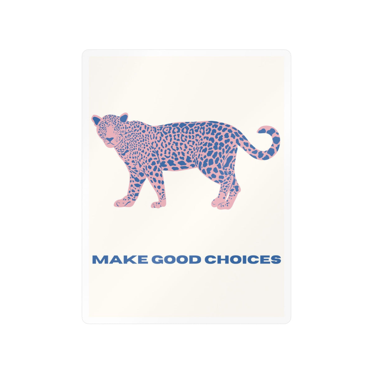 "Make Good Choices" Sticker