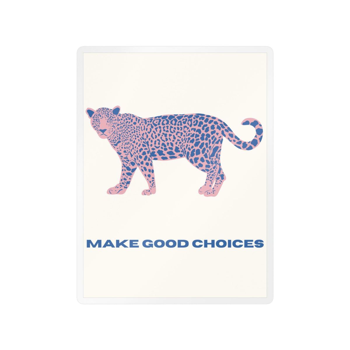 "Make Good Choices" Sticker