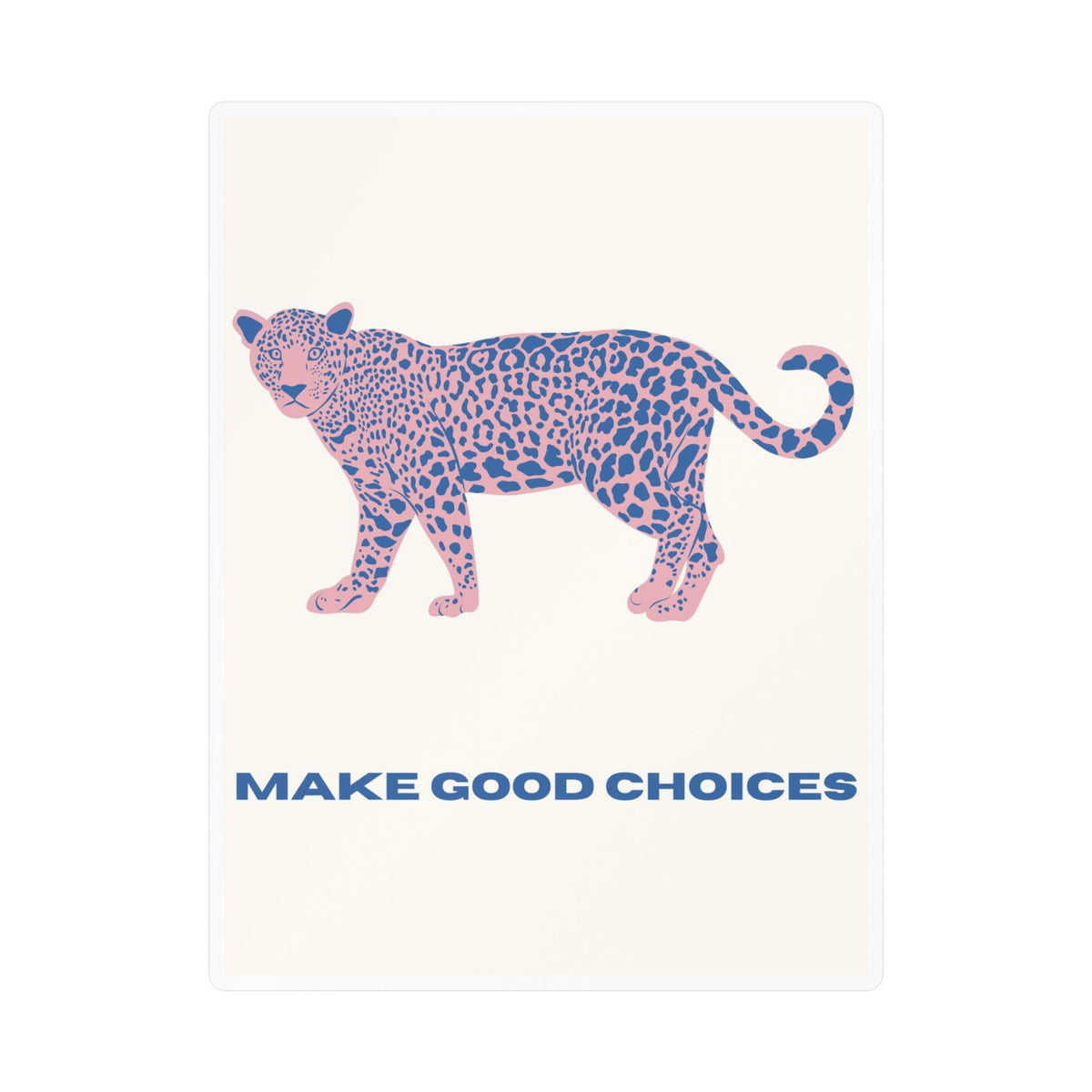 "Make Good Choices" Sticker