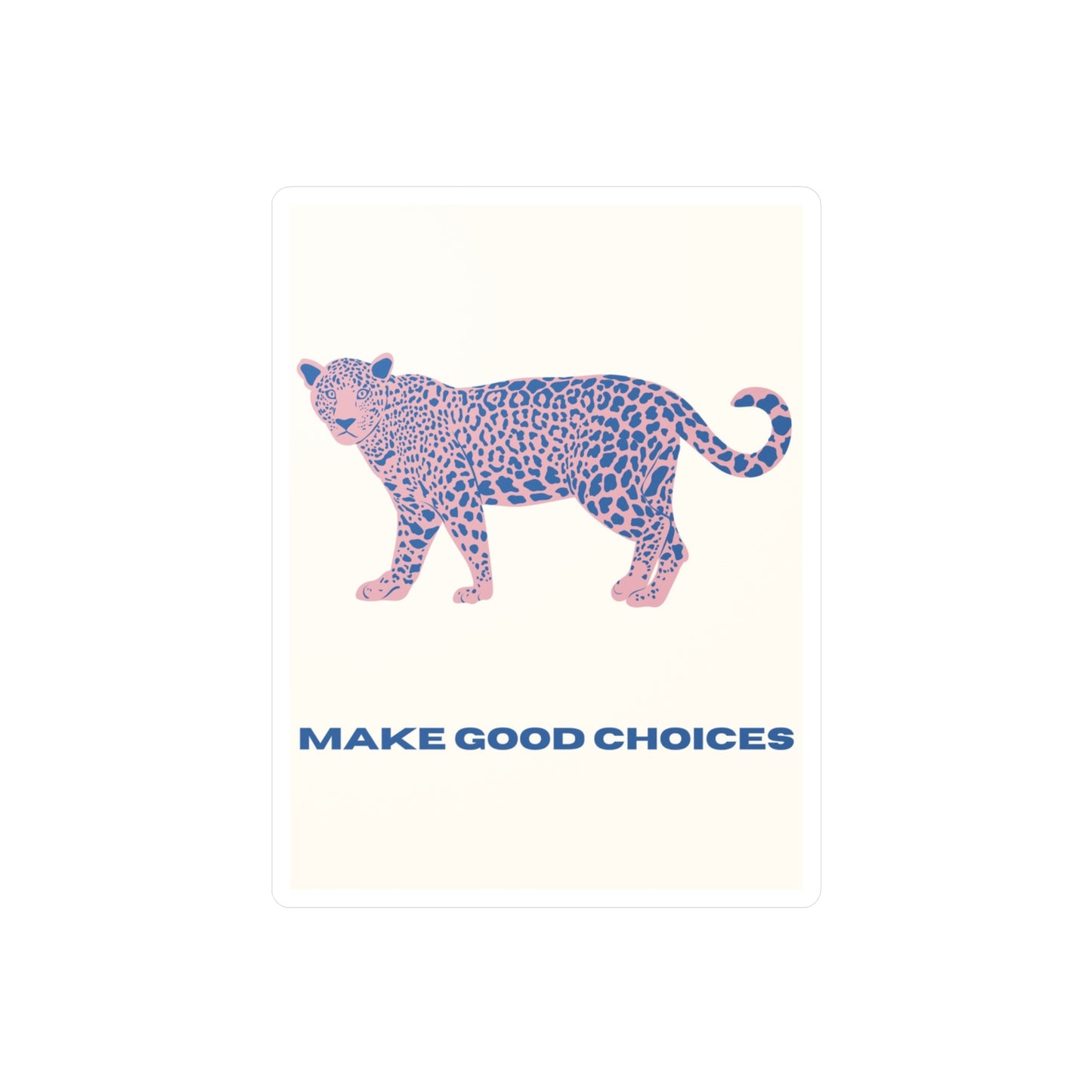 "Make Good Choices" Sticker