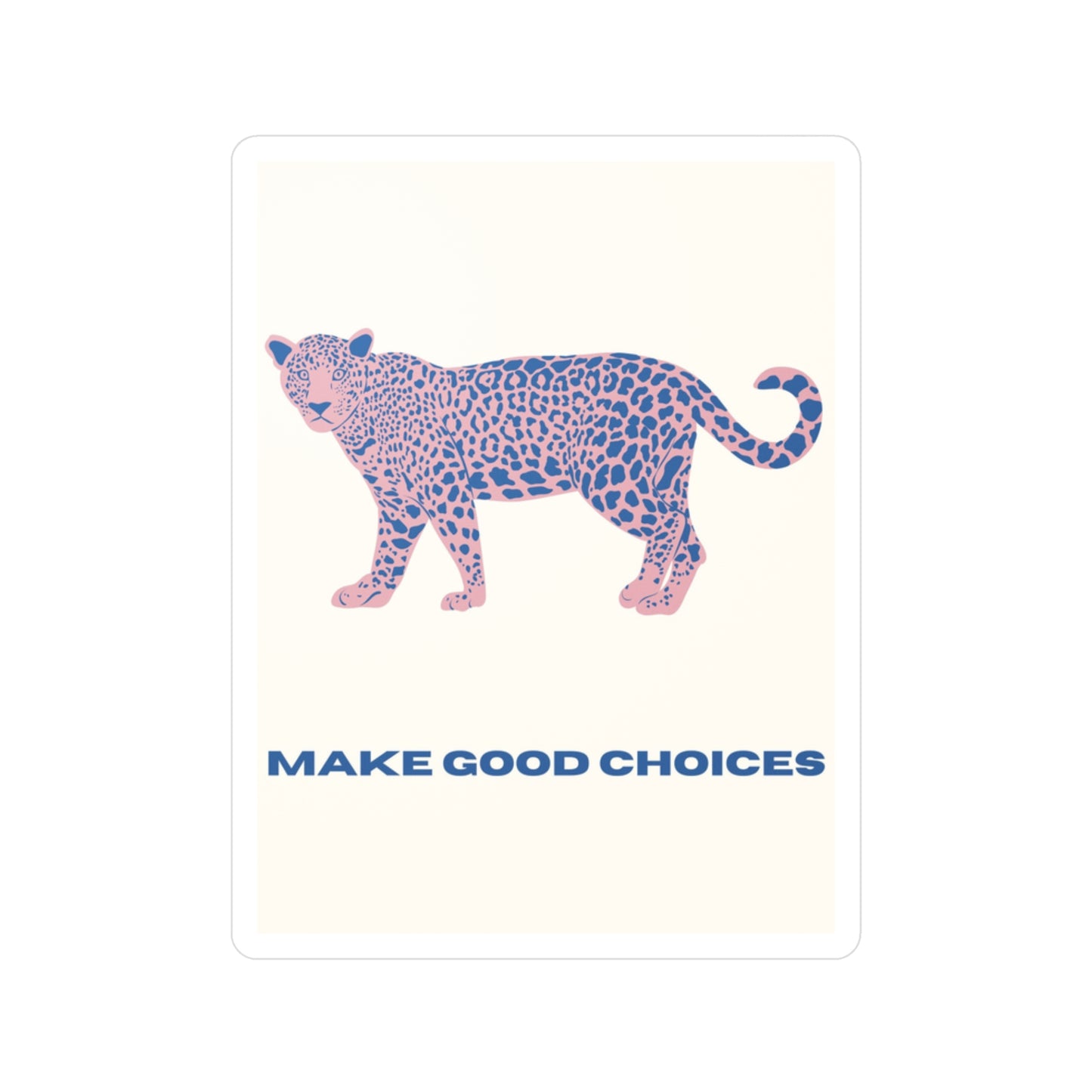 "Make Good Choices" Sticker