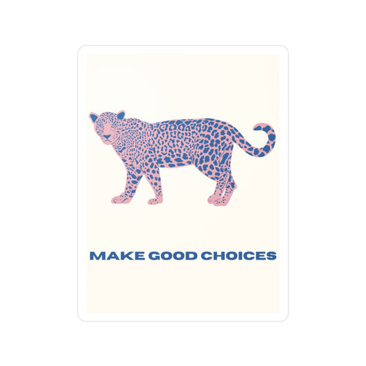 "Make Good Choices" Sticker
